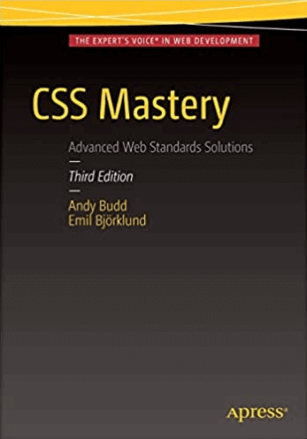 CSS Mastery: Advanced Web Standards Solutions - Andy Budd, Emil Björklund 